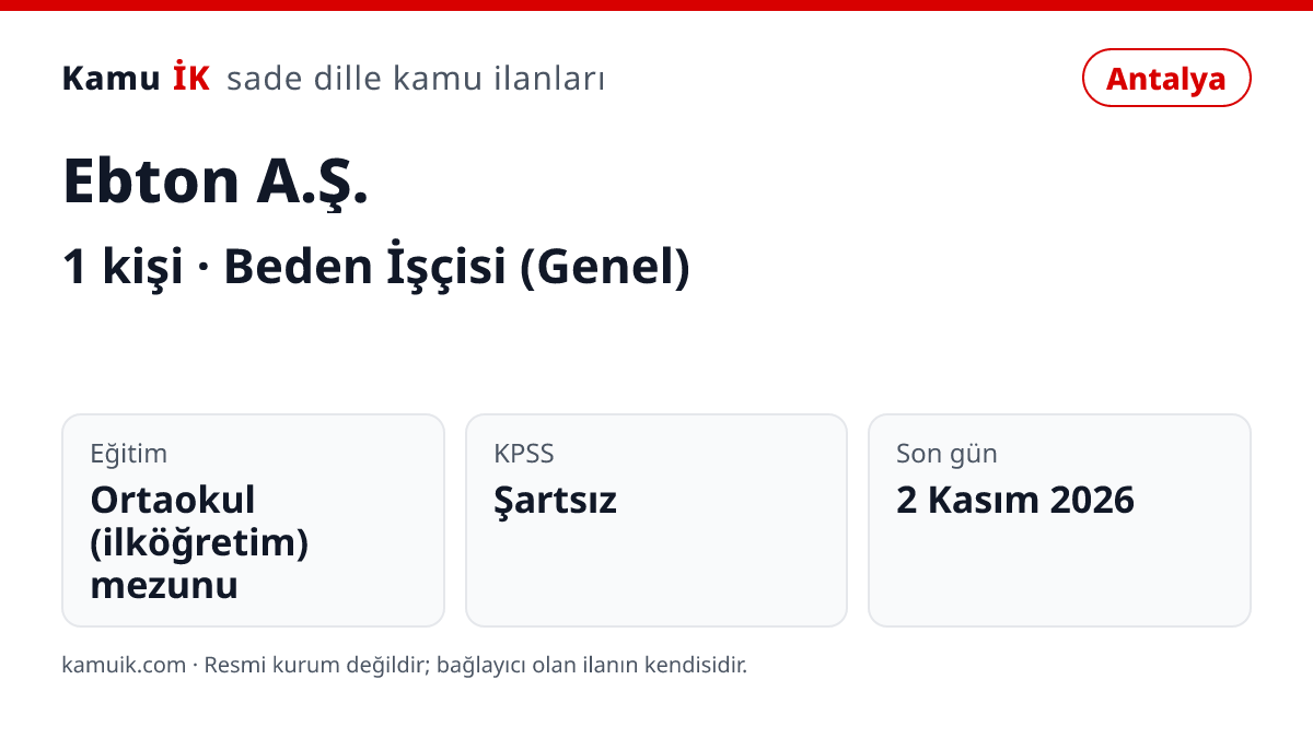 Ebton A.Ş. ilanının özet kartı: 1 kişi, Antalya, son başvuru 2 Kasım 2026