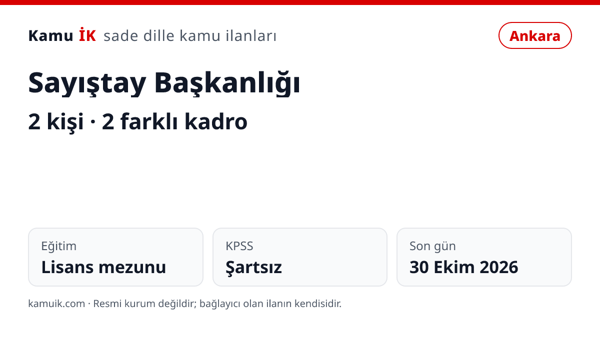 Sayıştay Başkanlığı ilanının özet kartı: 2 kişi, Ankara, son başvuru 30 Ekim 2026