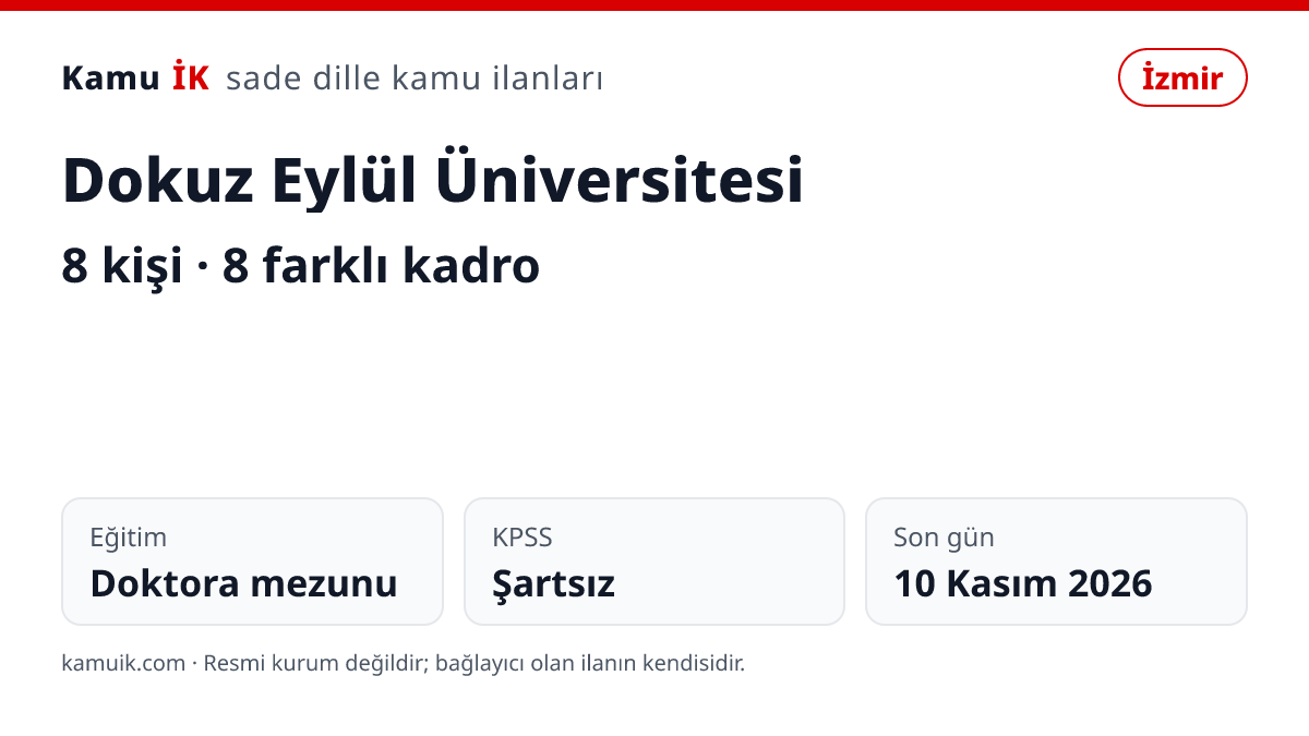 Dokuz Eylül Üniversitesi ilanının özet kartı: 8 kişi, İzmir, son başvuru 10 Kasım 2026