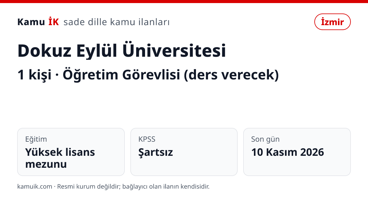 Dokuz Eylül Üniversitesi ilanının özet kartı: 1 kişi, İzmir, son başvuru 10 Kasım 2026