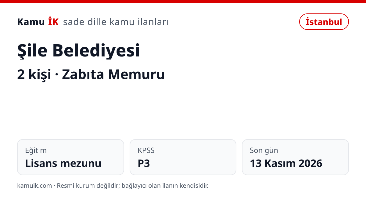 Şile Belediyesi ilanının özet kartı: 2 kişi, İstanbul, son başvuru 13 Kasım 2026
