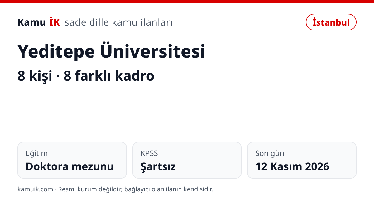 Yeditepe Üniversitesi ilanının özet kartı: 8 kişi, İstanbul, son başvuru 12 Kasım 2026