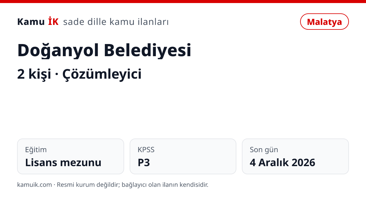 Doğanyol Belediyesi ilanının özet kartı: 2 kişi, Malatya, son başvuru 4 Aralık 2026