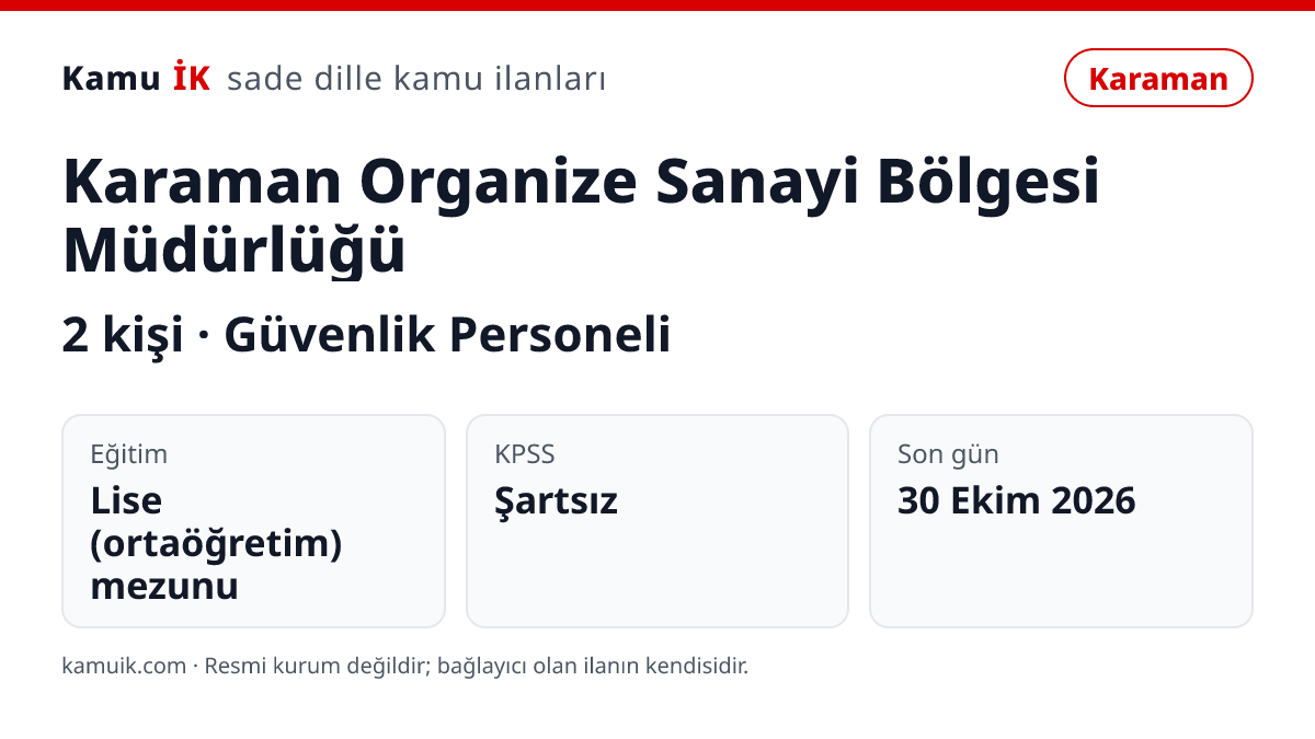 Karaman Organize Sanayi Bölgesi Müdürlüğü ilanının özet kartı: 2 kişi, Karaman, son başvuru 30 Ekim 2026
