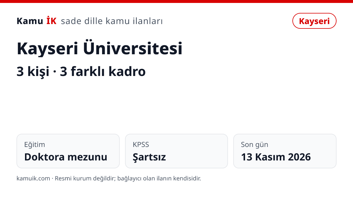Kayseri Üniversitesi ilanının özet kartı: 3 kişi, Kayseri, son başvuru 13 Kasım 2026