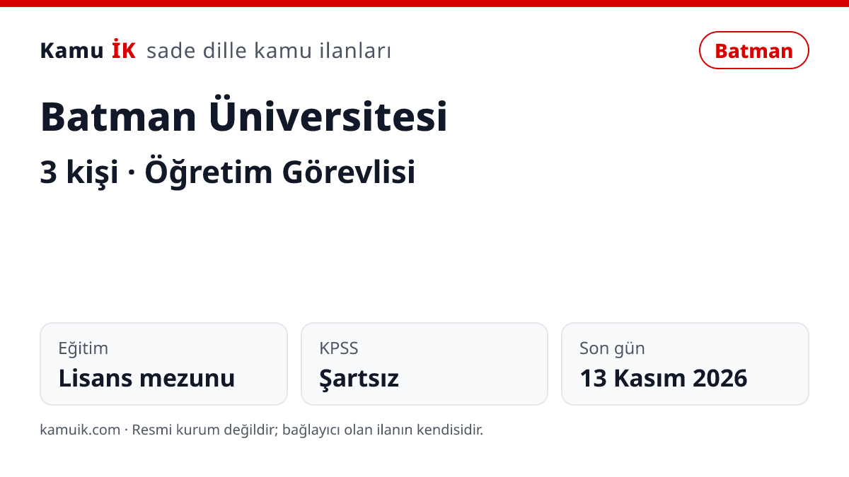 Batman Üniversitesi ilanının özet kartı: 3 kişi, Batman, son başvuru 13 Kasım 2026