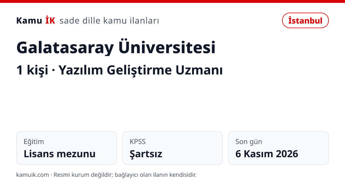 Galatasaray Üniversitesi ilanının özet kartı: 1 kişi, İstanbul, son başvuru 6 Kasım 2026