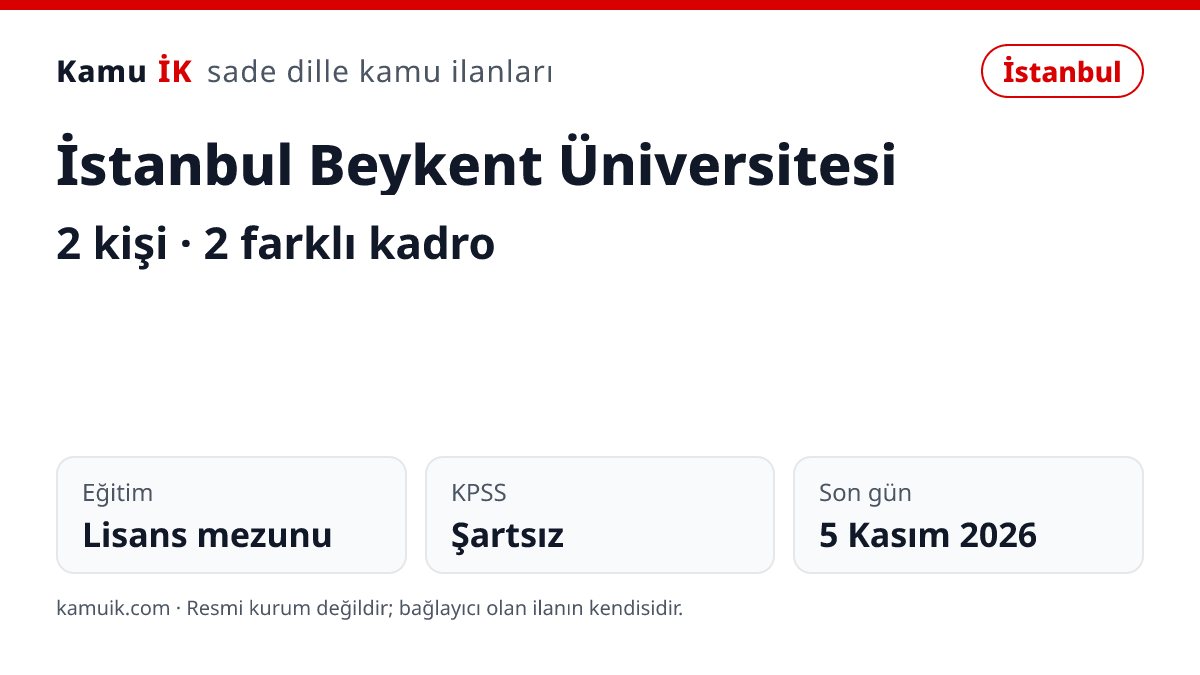 İstanbul Beykent Üniversitesi ilanının özet kartı: 2 kişi, İstanbul, son başvuru 5 Kasım 2026