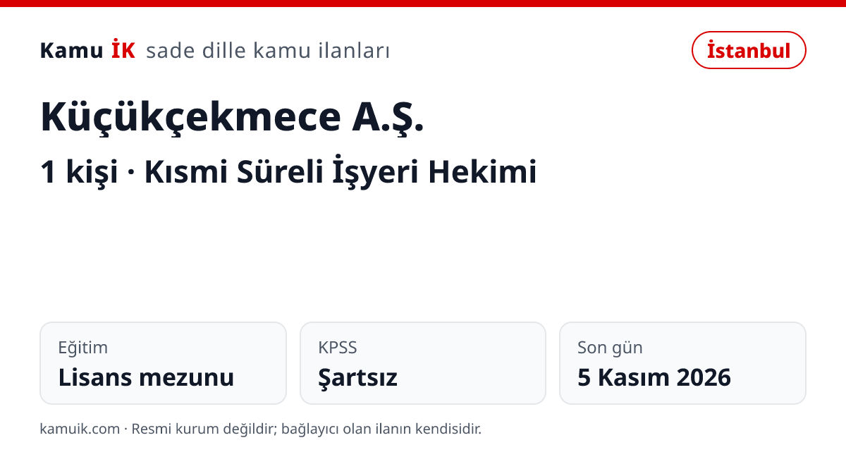 Küçükçekmece A.Ş. ilanının özet kartı: 1 kişi, İstanbul, son başvuru 5 Kasım 2026