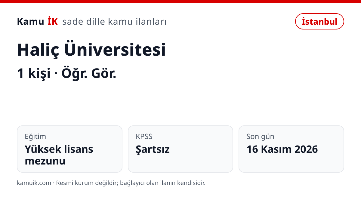 Haliç Üniversitesi ilanının özet kartı: 1 kişi, İstanbul, son başvuru 16 Kasım 2026