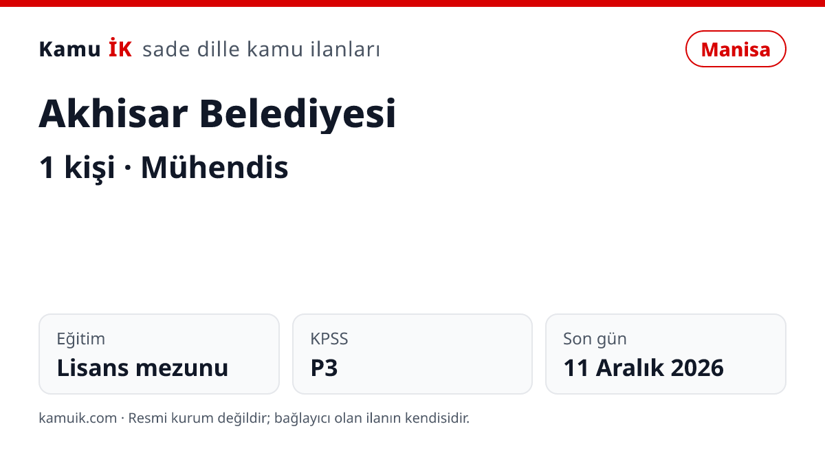 Akhisar Belediyesi ilanının özet kartı: 1 kişi, Manisa, son başvuru 11 Aralık 2026
