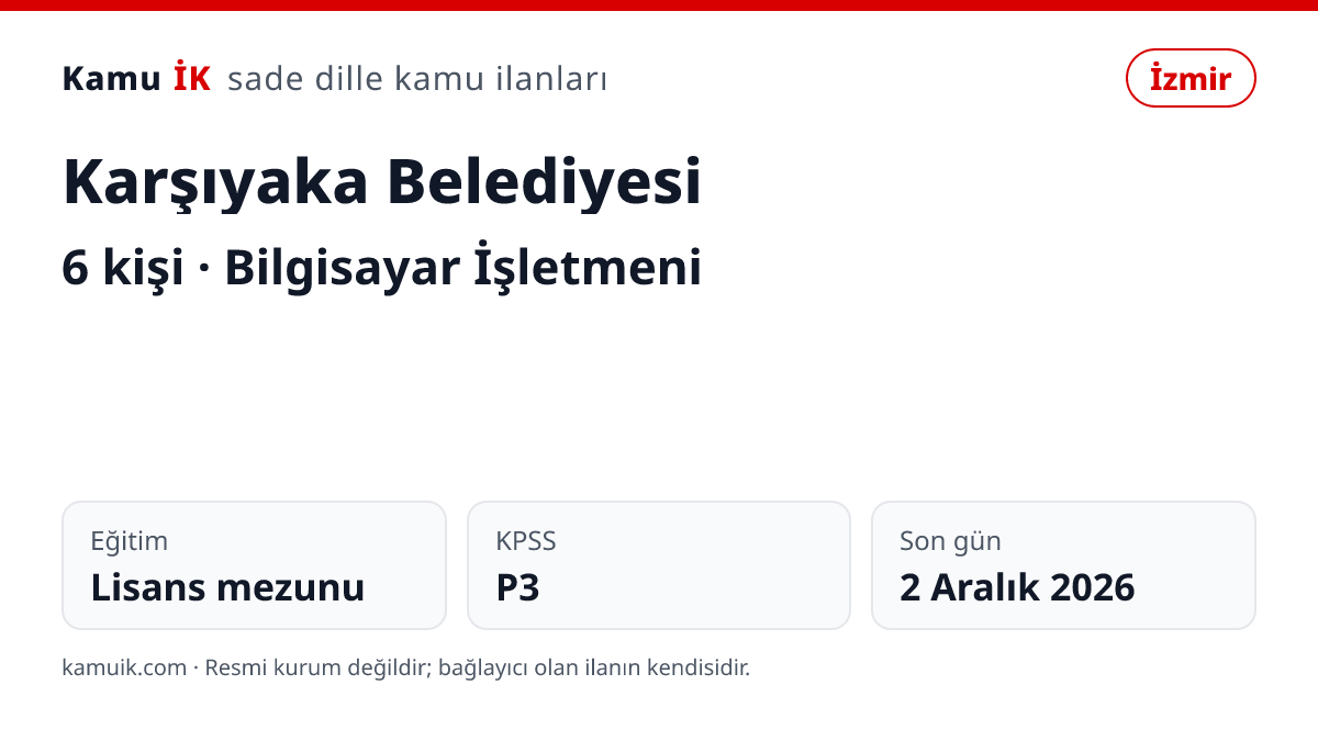 Karşıyaka Belediyesi ilanının özet kartı: 6 kişi, İzmir, son başvuru 2 Aralık 2026