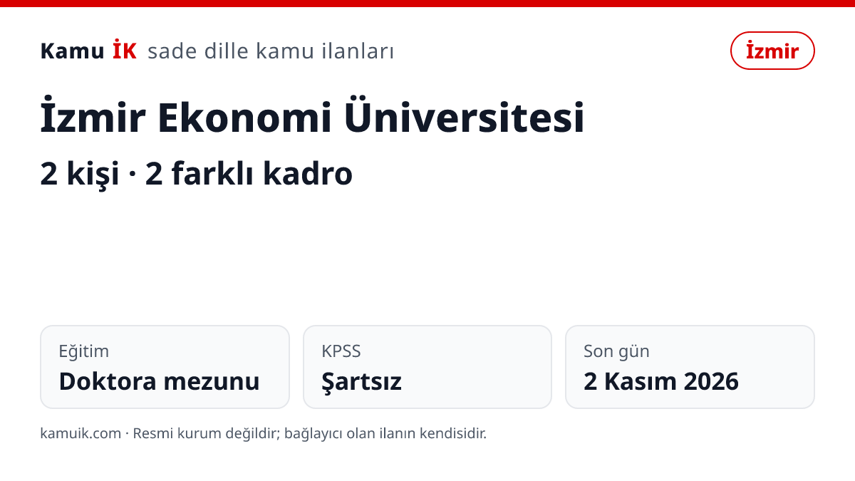 İzmir Ekonomi Üniversitesi ilanının özet kartı: 2 kişi, İzmir, son başvuru 2 Kasım 2026