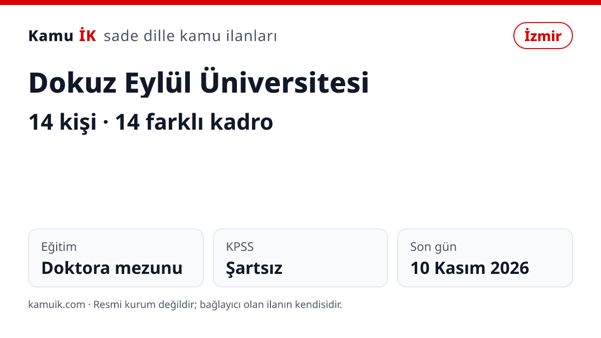Dokuz Eylül Üniversitesi ilanının özet kartı: 14 kişi, İzmir, son başvuru 10 Kasım 2026