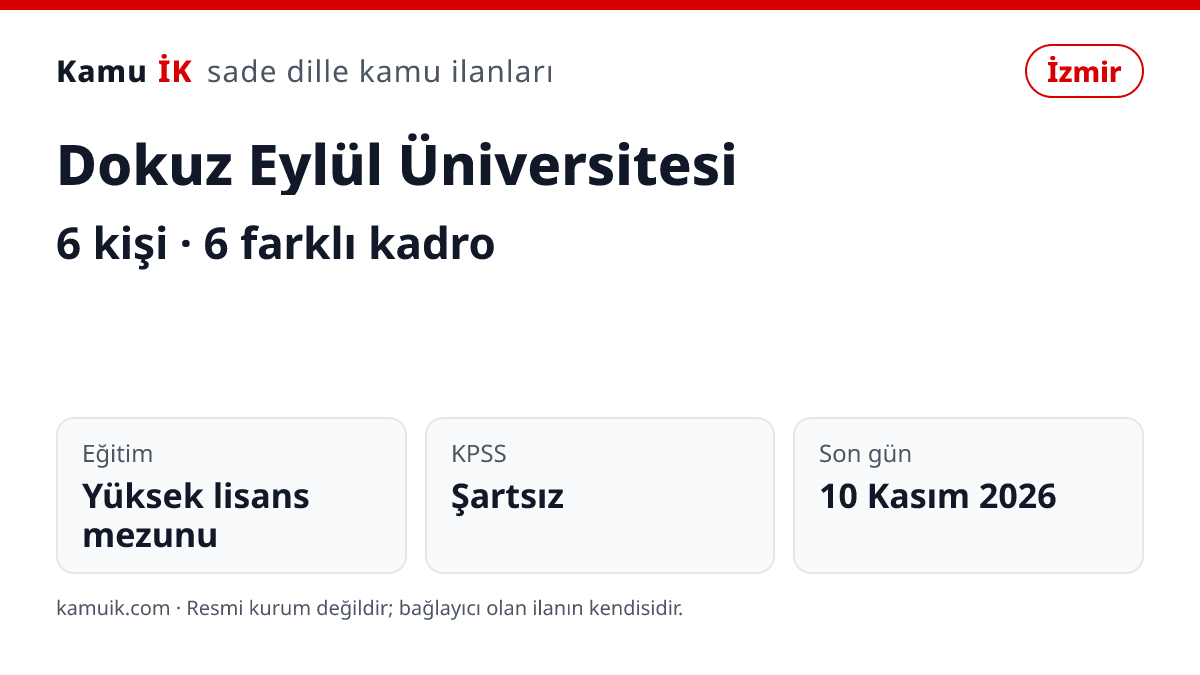 Dokuz Eylül Üniversitesi ilanının özet kartı: 6 kişi, İzmir, son başvuru 10 Kasım 2026