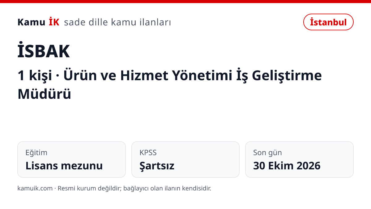 İSBAK ilanının özet kartı: 1 kişi, İstanbul, son başvuru 30 Ekim 2026