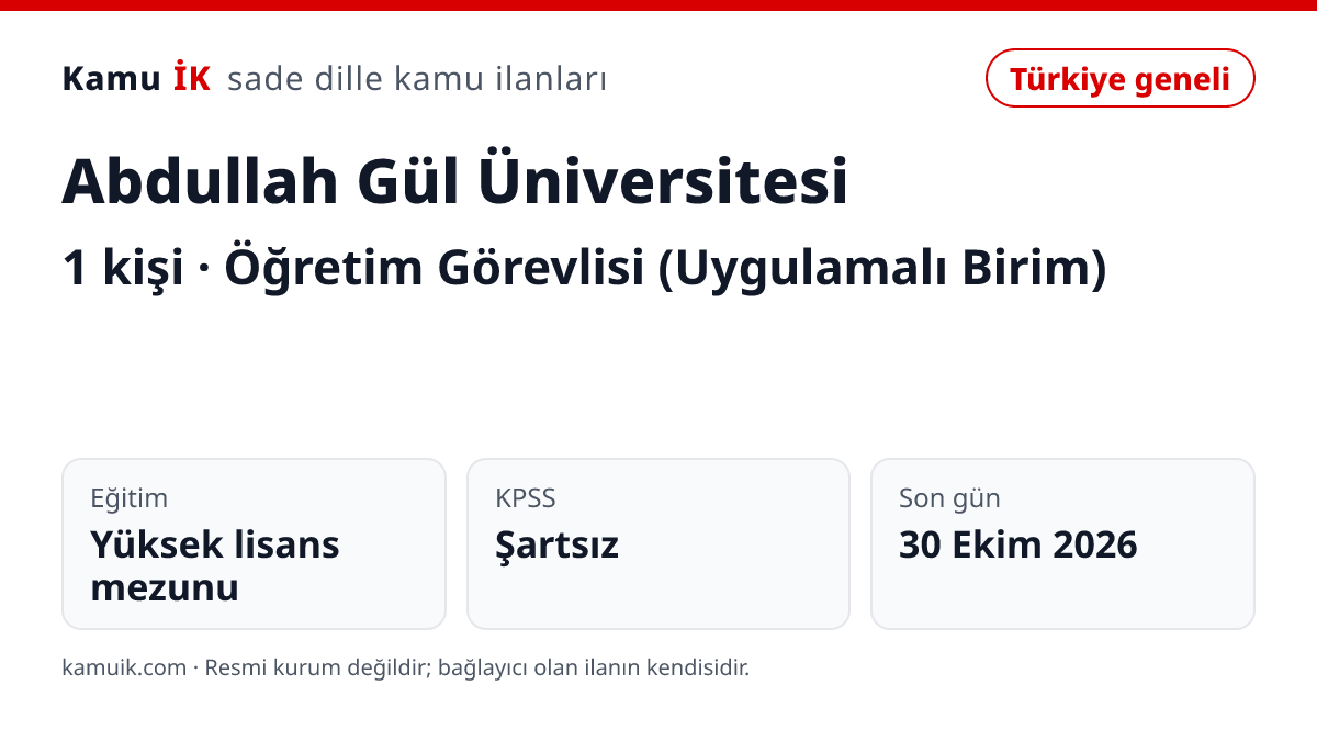 Abdullah Gül Üniversitesi ilanının özet kartı: 1 kişi, son başvuru 30 Ekim 2026
