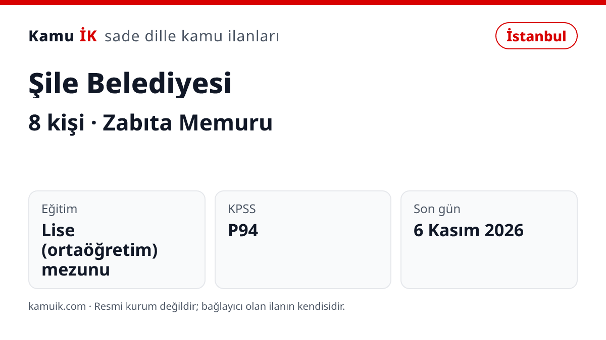 Şile Belediyesi ilanının özet kartı: 8 kişi, İstanbul, son başvuru 6 Kasım 2026